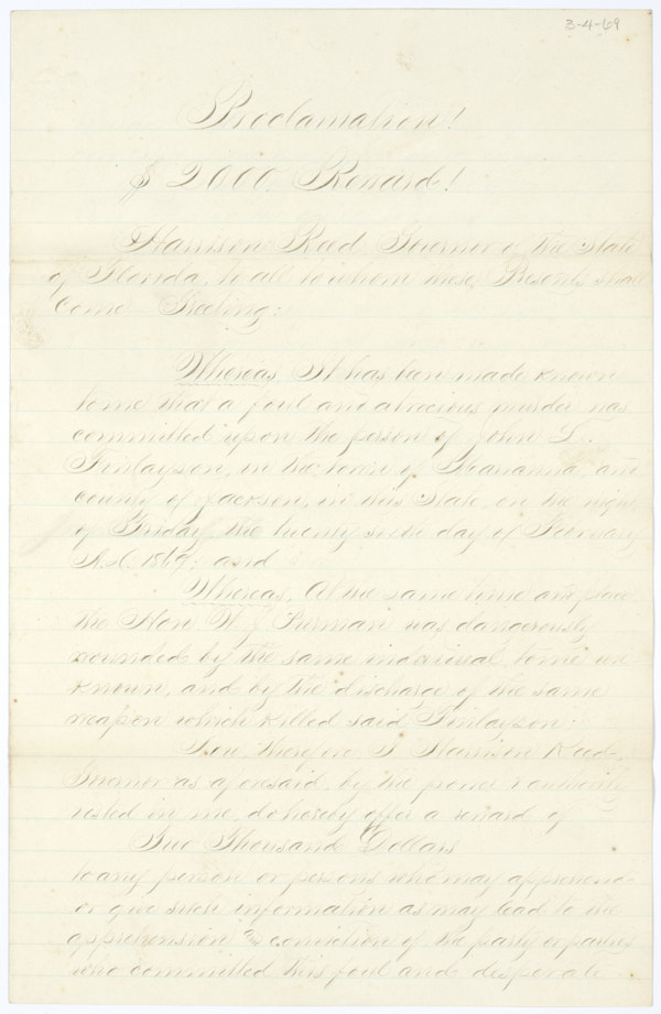 Proclamation by Governor Harrison Reed Offering a $2,000 Reward for the Apprehension of the Person Who Murdered John L. Finlayson and Wounded William J. Purman in Marianna, March 4, 1869