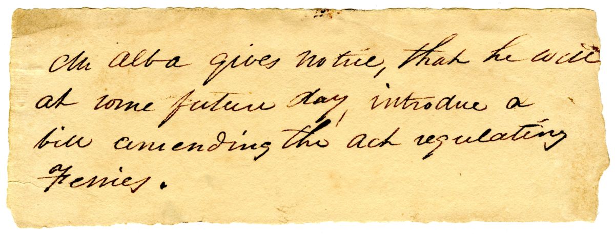 Notice that Representative Peter Alba Will Motion to Introduce a Bill Amending the Act Regulating Ferries, circa 1827