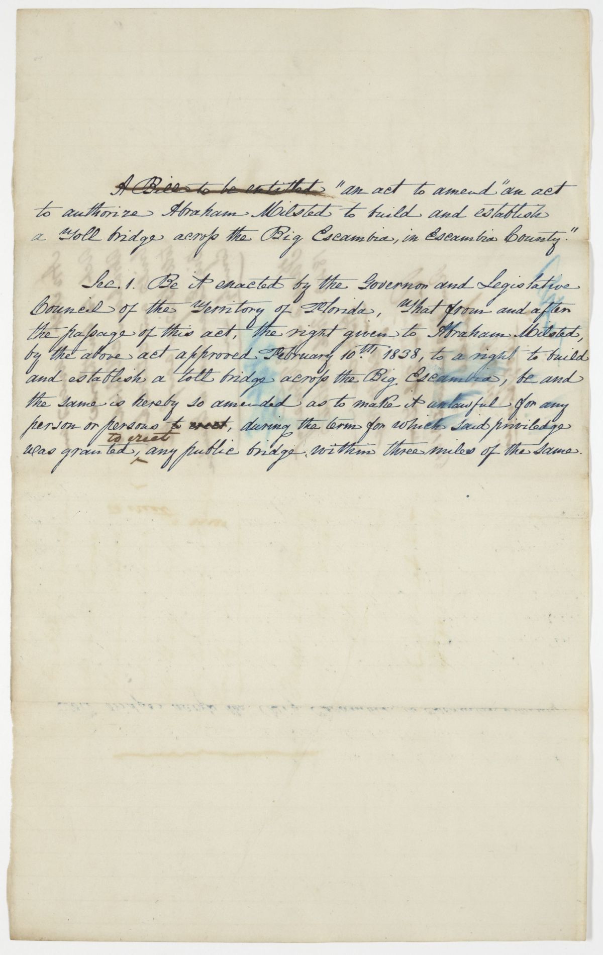 Draft of an Act to Amend an Act to Authorize Abraham Milsted to Build and Establish a Toll Bridge Across the Big Escambia, 1843