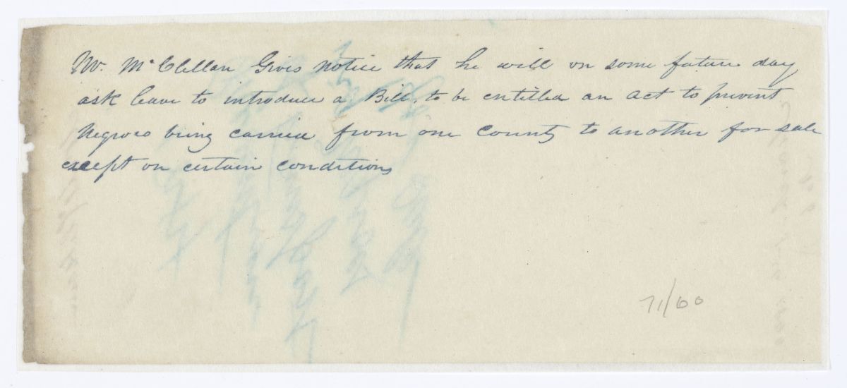 Motion of Representative McClellan Giving Notice that He Will Introduce a Bill Concerning the Transportation of Enslaved Persons Between Counties, circa 1844