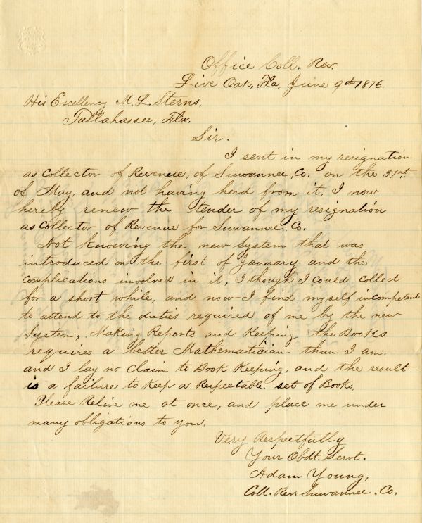 Letter from Adam Young to Governor Marcellus Lovejoy Stearns, resigning his position as collector of revenue for Suwannee County (1876). Letters of resignation and removals from office (Series 1326), State Archives of Florida.